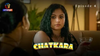Chatkara S01E04 2024 – web series sex Atrangii
