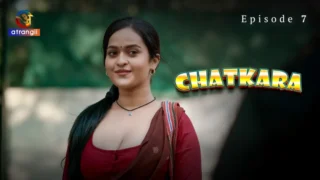 Chatkara S01E07 2024 – web series sex Atrangii