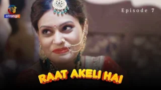 Raat Akeli Hai S01E07 2024 – Hindi Adult Web Series by Atrangii